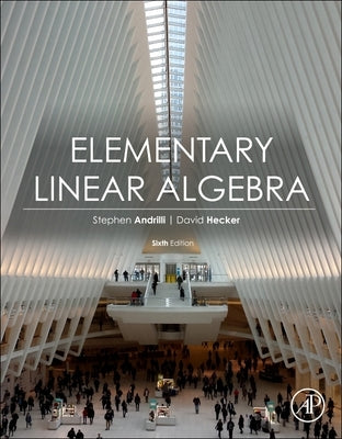 Elementary Linear Algebra by Andrilli, Stephen