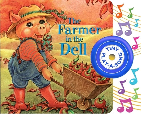 The Farmer in the Dell Tiny Play-A-Song Sound Book [With Battery] by Pi Kids