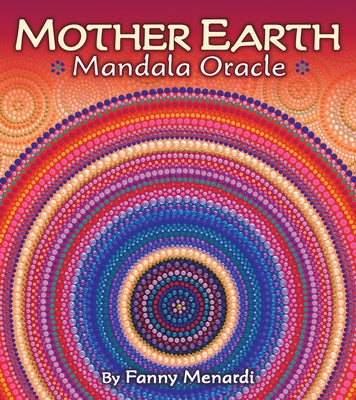 Mother Earth Mandala Oracle by Menardi, Fanny