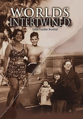 Worlds Intertwined by Brunhild, Golda Fruchter
