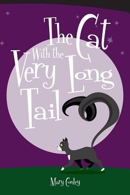 The Cat With the Very Long Tail by Conley, Mary
