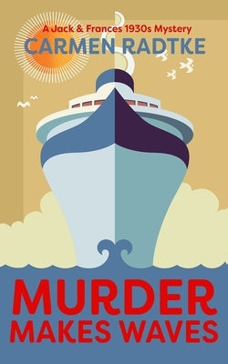 Murder Makes Waves by Radtke, Carmen