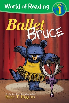 World of Reading: Mother Bruce Ballet Bruce: Level 1 by Higgins, Ryan