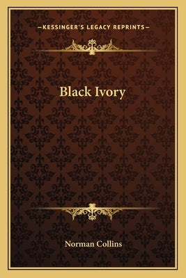 Black Ivory by Collins, Norman