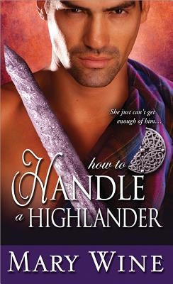 How to Handle a Highlander by Wine, Mary