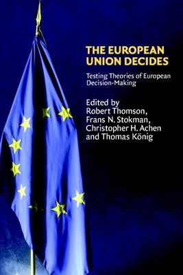The European Union Decides by Thomson, Robert