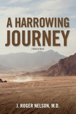 A Harrowing Journey by Nelson, J. Roger