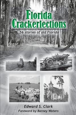 Florida Crackerlections by Clark, Edward S.