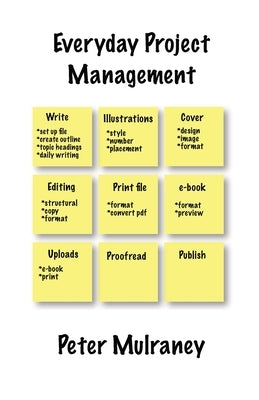 Everyday Project Management by Mulraney, Peter
