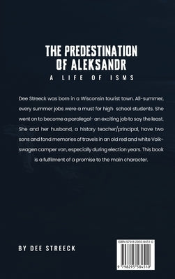The Predestination of Aleksandr... A Life of Isms by Streeck, Dolores D.