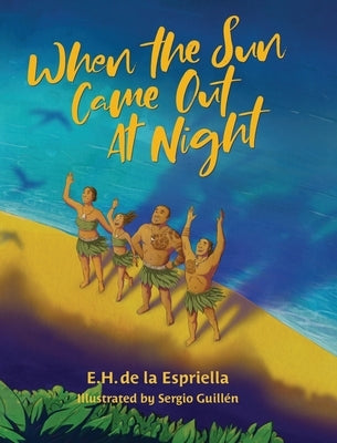 When The Sun Came Out At Night by de la Espriella, E. H.