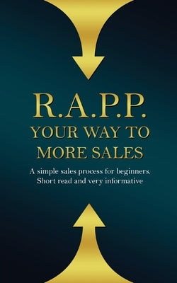 R. A. P. P. Your Way To More Sales by Barkley, Michael
