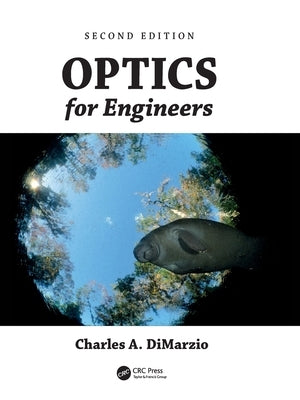 Optics for Engineers by Dimarzio, Charles A.