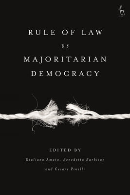 Rule of Law Vs Majoritarian Democracy by Amato, Giuliano