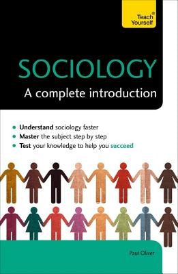 Sociology: A Complete Introduction by Oliver, Paul