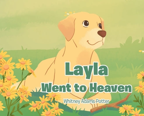 Layla Went To Heaven by Adams Potter, Whitney