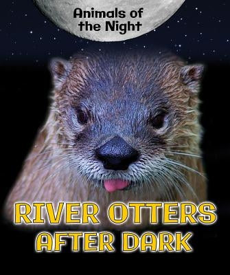 River Otters After Dark by Niver, Heather Moore