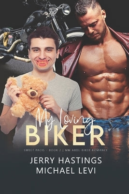 My Loving Biker: An ABDL MM Biker Romance by Levi, Michael