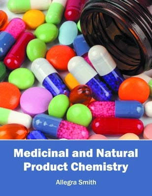Medicinal and Natural Product Chemistry by Smith, Allegra