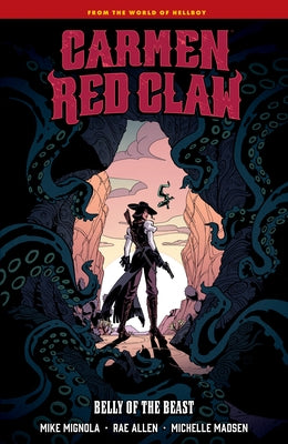 Carmen Red Claw: Belly of the Beast by Mignola, Mike