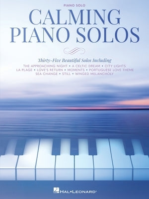 Calming Piano Solos: 35 Beautiful Solos by 