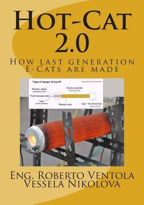 Hot-Cat 2.0: How last generation E-Cats are made by Nikolova, Vessela