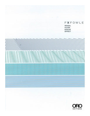Reveal, Filter, Evolve, Effect by Fxfowle