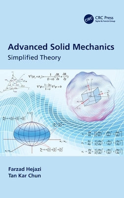 Advanced Solid Mechanics: Simplified Theory by Hejazi, Farzad