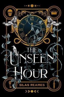 The Unseen Hour by Reames, Silas