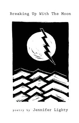Breaking Up With The Moon by Lighty, Jennifer