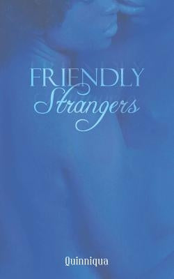 Friendly Strangers by Quinniqua