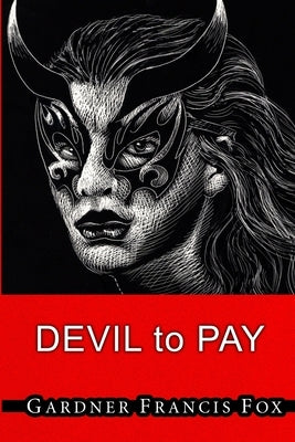 Cherry Delight #25 - Devil to Pay by Fox, Gardner Francis
