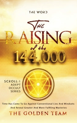 The Raising of the 144000 by Golden Team, The