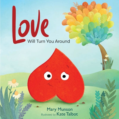 Love Will Turn You Around by Talbot, Kate