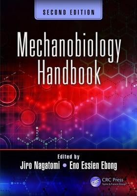 Mechanobiology Handbook, Second Edition by Nagatomi, Jiro