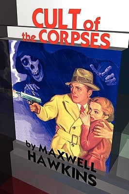 Cult of the Corpses by Hawkins, Maxwell