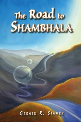 The Road to Shambhala by Stanek, Gerald R.