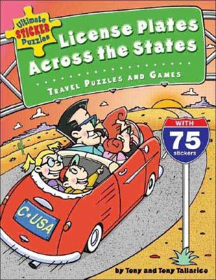Ultimate Sticker Puzzles: License Plates Across the States: Travel Puzzles and Games [With 75 Stickers] by Tallarico, Tony
