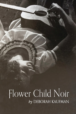 Flower Child Noir by Kaufman, Deborah