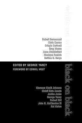 White on White/Black on Black by Yancy, George