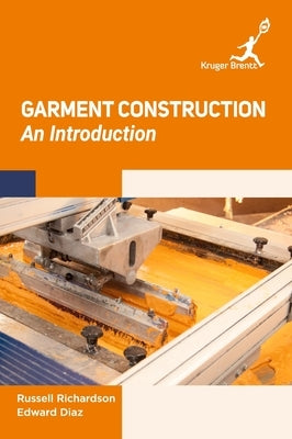 Garment Construction: An Introduction by Richardson, Russell