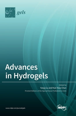Advances in Hydrogels by Liu, Yang