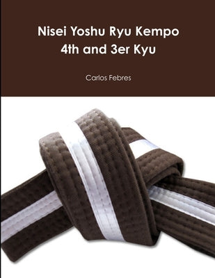 Nisei Yoshu Ryu Kempo 4th and 3er Kyu by Febres, Carlos
