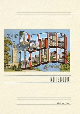 Vintage Lined Notebook Greetings from Baton Rouge by Found Image Press