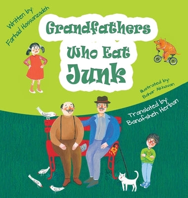 Grandfathers Who Eats Junk by Hassanzadeh, Farhad