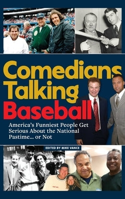 Comedians Talking Baseball by Vance, Mike