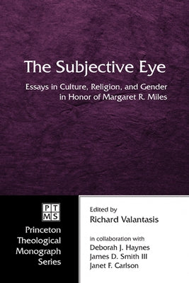 The Subjective Eye by Valantasis, Richard