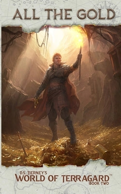 All the Gold by Tierney, D. S.