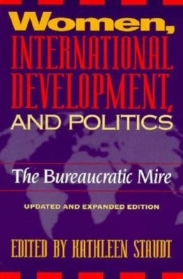 Women, International Development: And Politics by Staudt, Kathleen