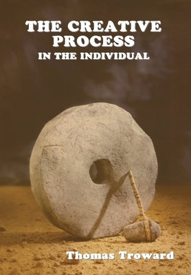 The Creative Process in the Individual by Troward, Thomas